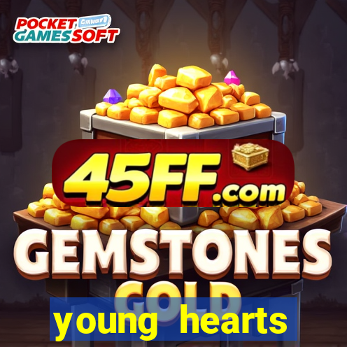 young hearts assistir 2024